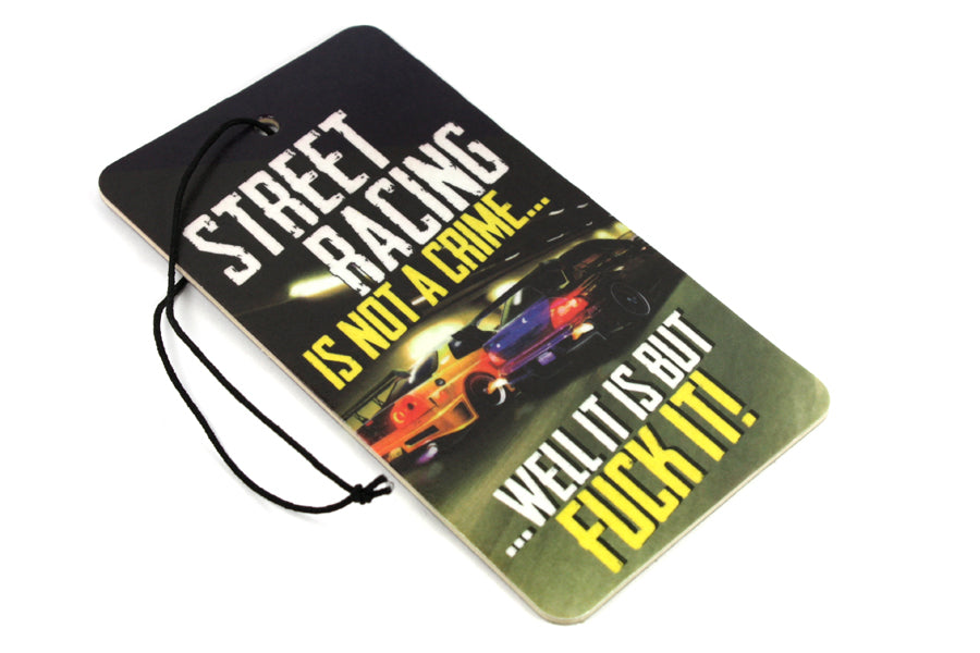 Street Racing is not a Crime - Car Hanging Air Freshener